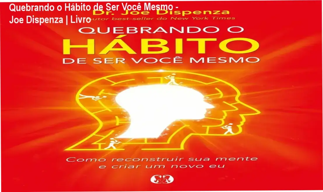 E-book sobre reprogramação mental e mudança de hábitos por Joe Dispenza