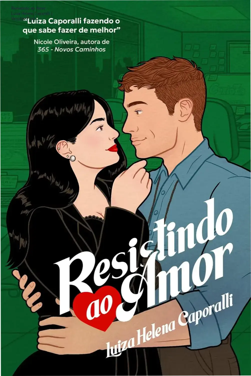 Capa do ebook Resistindo ao Amor de Luiza Helena Caporalli com elementos de suspense e romance