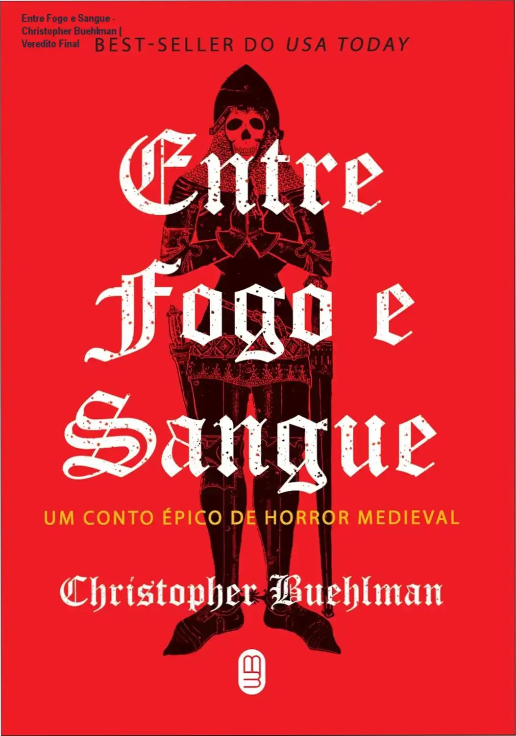 Entre Fogo e Sangue - Christopher Buehlman | Veredito Final 2 https://cursoss.com.br/queimando-por-voce-zoe-x-analise-dark-romance/ Capa do livro Entre Fogo e Sangue de Christopher Buehlman, edição Morro Branco, fantasia sombria histórica ambientada na Peste Negra de 1348