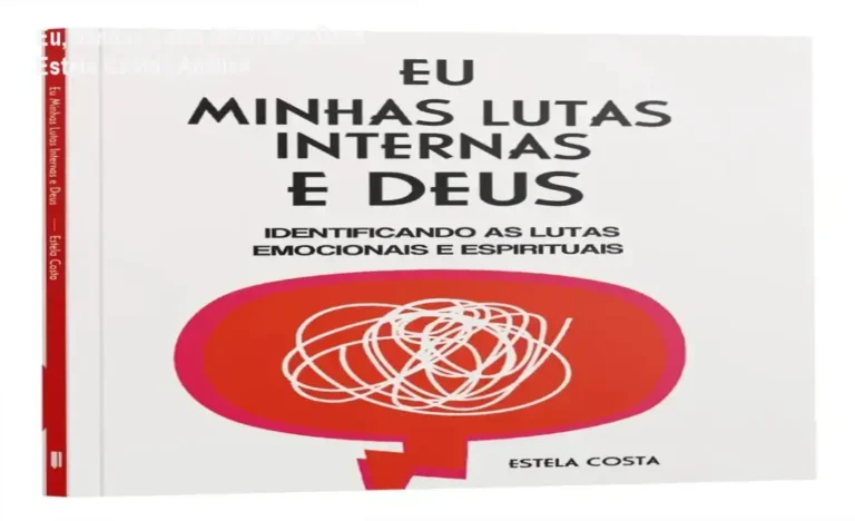 Capa do livro Eu, Minhas Lutas Internas e Deus de Estela Costa sobre cura emocional e espiritualidade