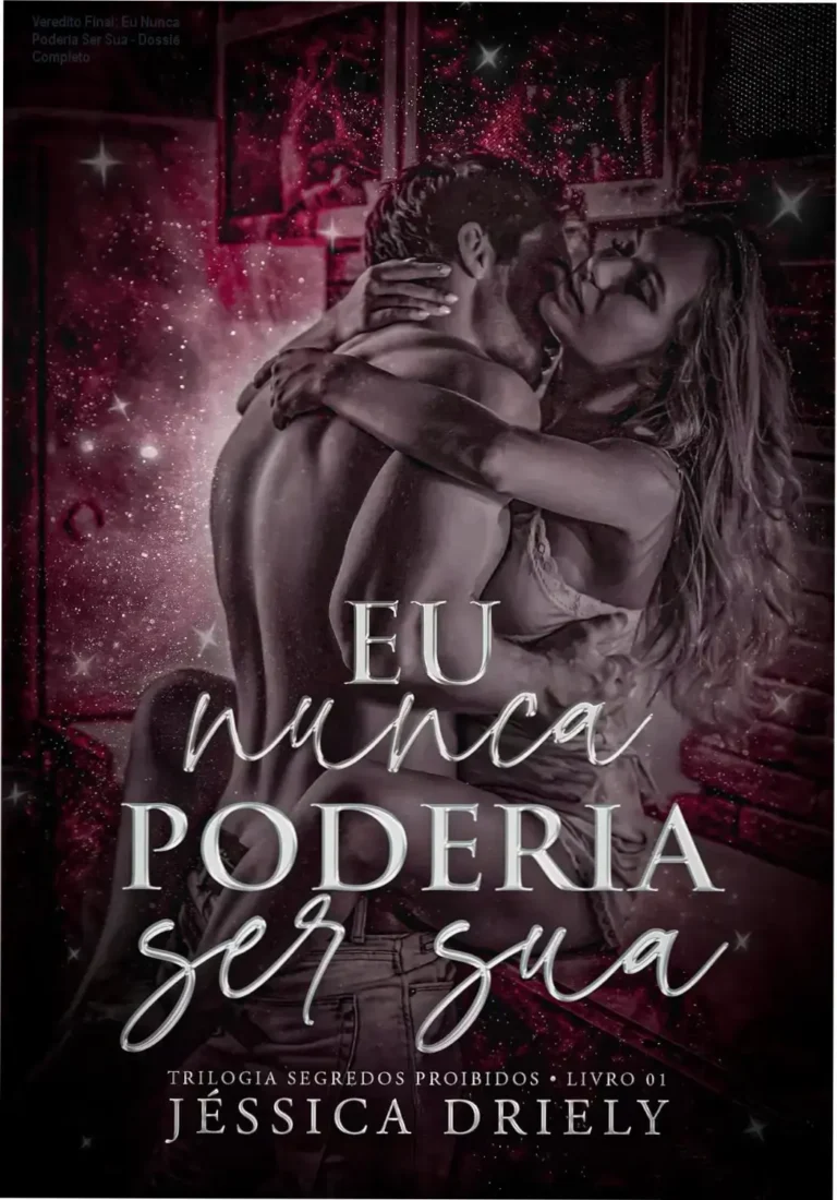 Eu Nunca Poderia Ser Sua de Jéssica Driely: visão interna da obra