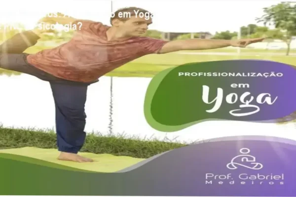 Curso de Formação em Yoga Online do Gabriel Medeiros demonstrando a integração entre Yoga e PNL