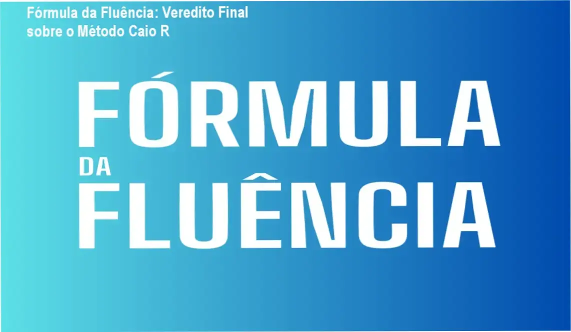 Fórmula da Fluência Caio R bastidores e funcionamento do método