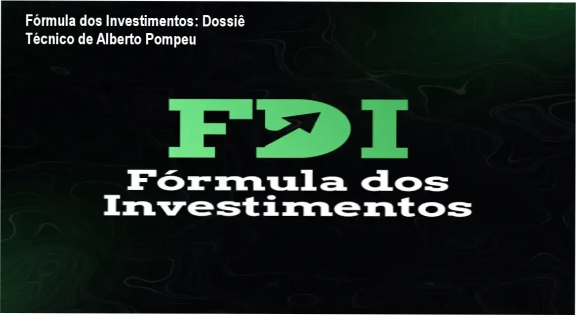 Fórmula dos Investimentos de Alberto Pompeu: Visão Interna e Funcionamento