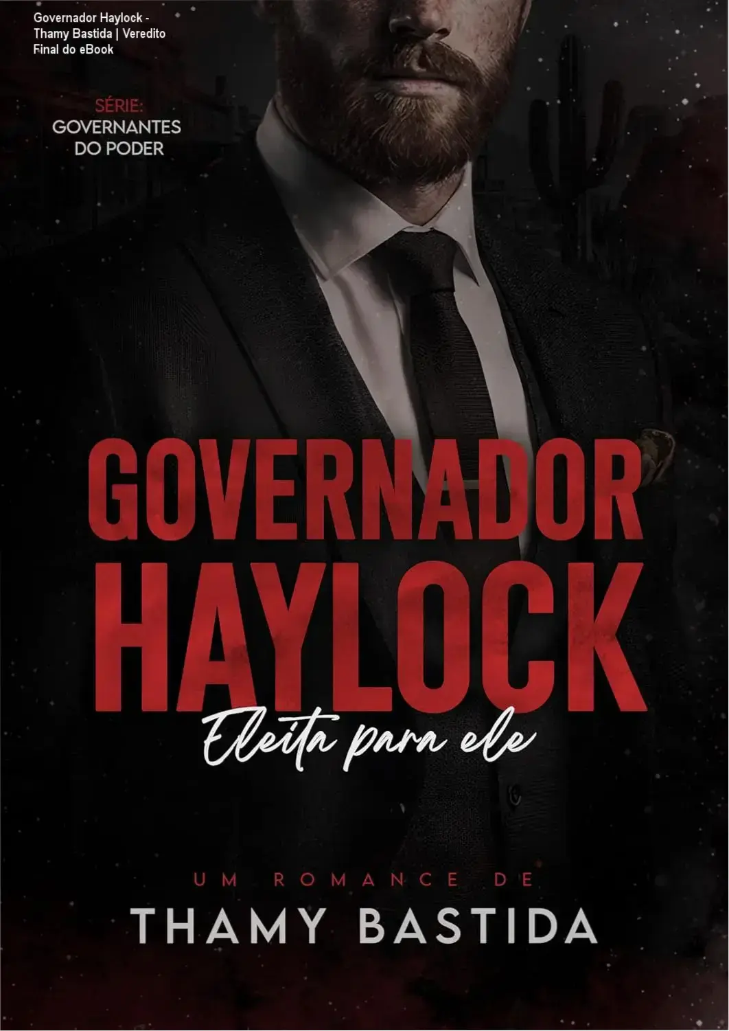 Governador Haylock - Thamy Bastida | Veredito Final do eBook 2 https://cursoss.com.br/voce-nao-precisa-de-um-coach-vinicius-tonioli/ Capa do eBook Governador Haylock: Eleita para ele de Thamy Bastida