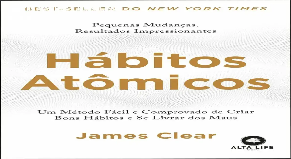Hábitos Atômicos - James Clear | Análise 2 https://cursoss.com.br/ate-que-nada-mais-importe-luciano-subira/ Capa do livro Hábitos Atômicos de James Clear em alta resolução