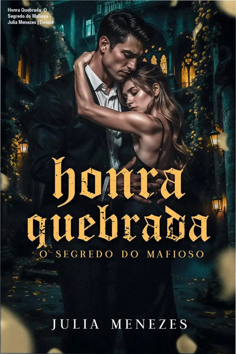 Capa do eBook Honra Quebrada O Segredo do Mafioso de Julia Menezes