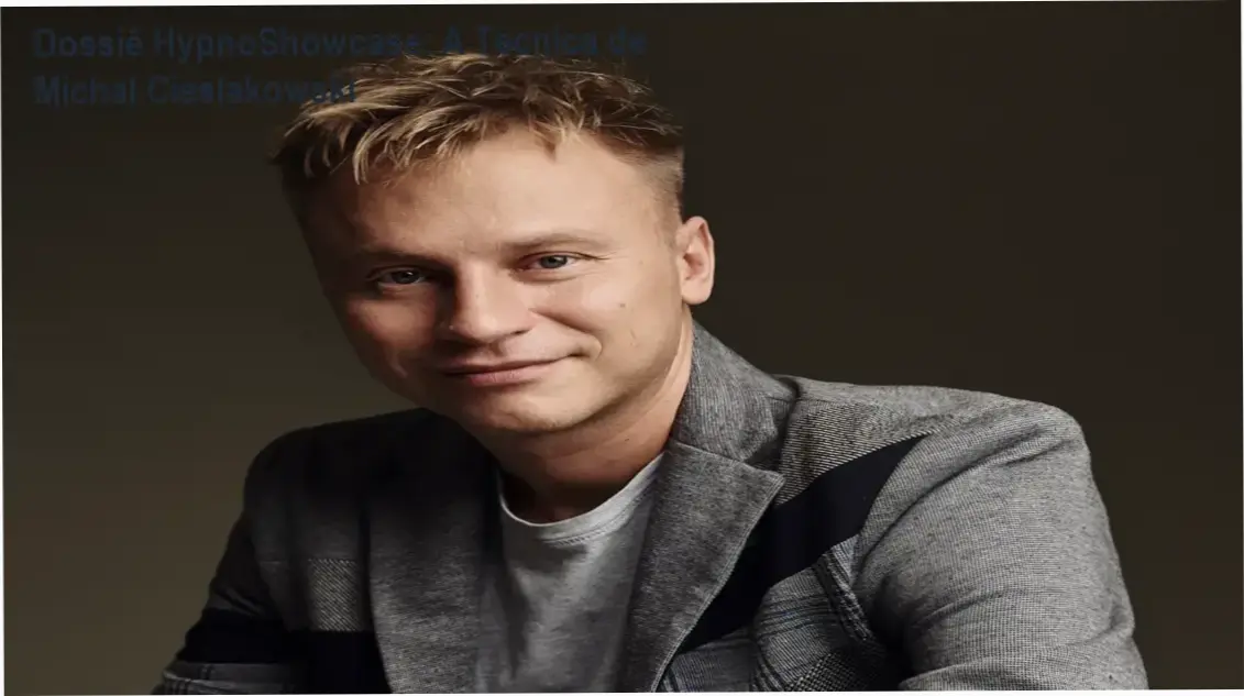 Dossiê HypnoShowcase: A Técnica de Michał Cieślakowski 2 https://cursoss.com.br/avaliacao-diagnostica-kit-so-escola-download-gratis/ HypnoShowcase de Michał Cieślakowski bastidores e funcionamento