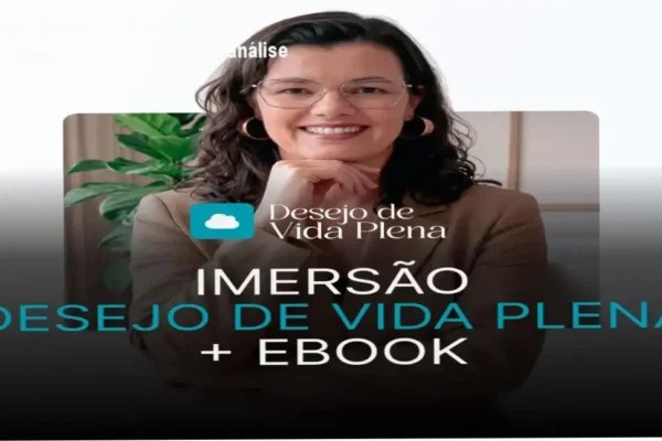 Imersão Desejo de Vida Plena: Transforme Sua Vida com Psicanálise