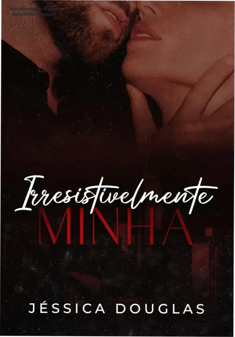 Capa do ebook Irresistivelmente Minha, segundo volume da Série Irresistível de Bella Andre