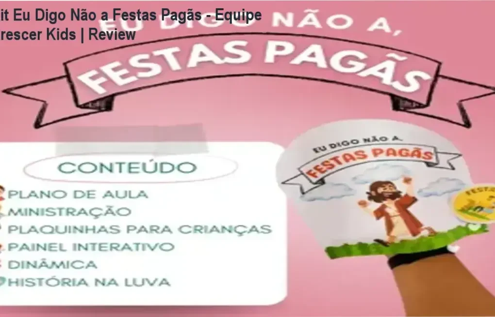 Capa digital do ebook Kit Eu Digo Não a Festas Pagãs da Equipe Crescer Kids com recursos de atividades cristãs para crianças.