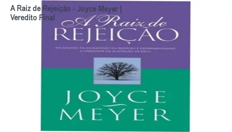 Capa do livro A Raiz de Rejeição de Joyce Meyer sobre superação emocional
