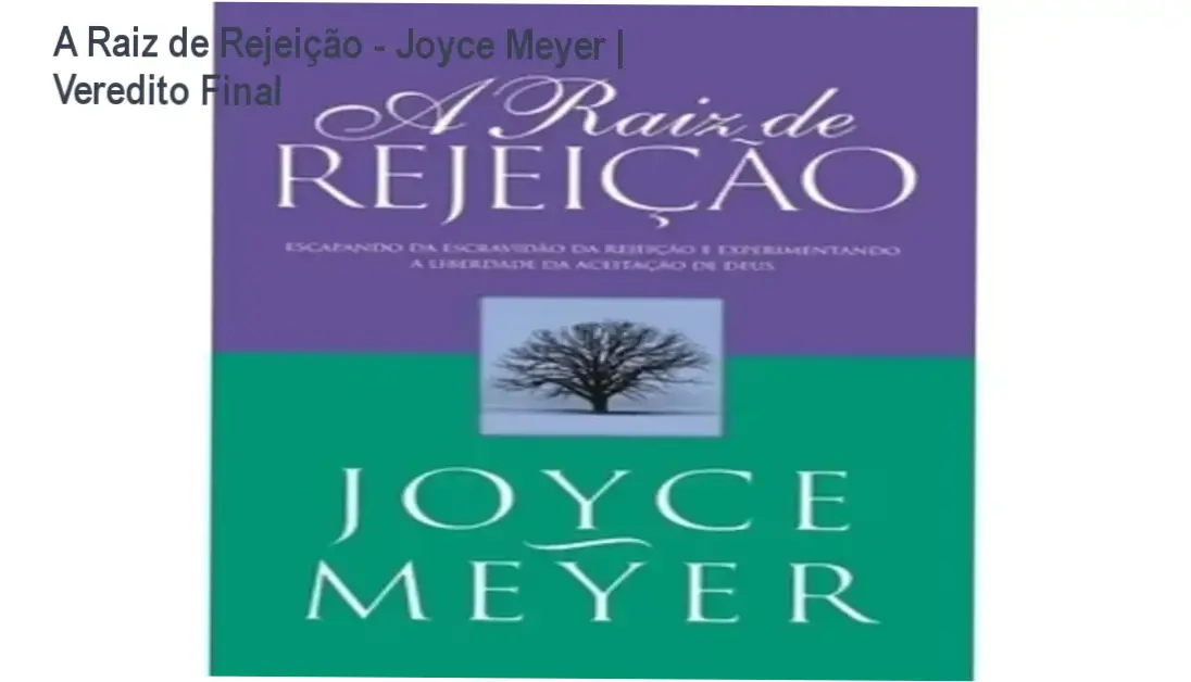 A Raiz de Rejeição - Joyce Meyer | Veredito Final 2 https://cursoss.com.br/chainsaw-man-vol-19-fujimoto-tatsuki-analise/ Capa do livro A Raiz de Rejeição de Joyce Meyer sobre superação emocional