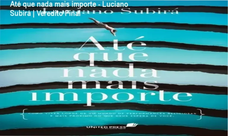 Capa do livro Até que nada mais importe de Luciano Subirá sobre espiritualidade real