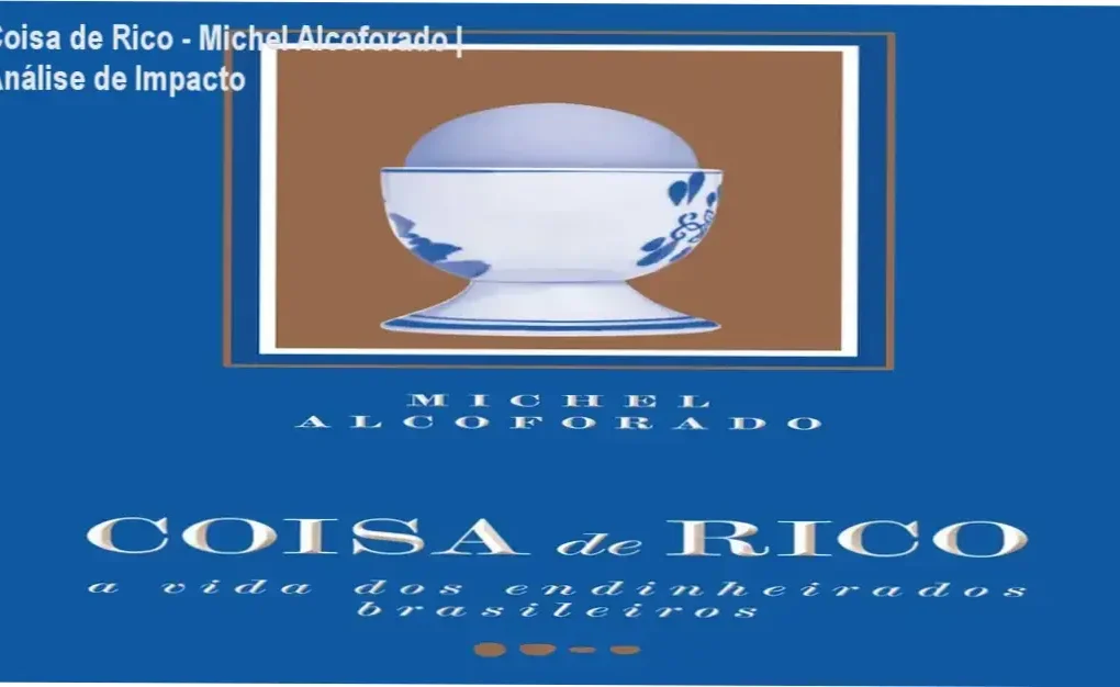 Capa do livro Coisa de Rico de Michel Alcoforado sobre o comportamento da elite brasileira