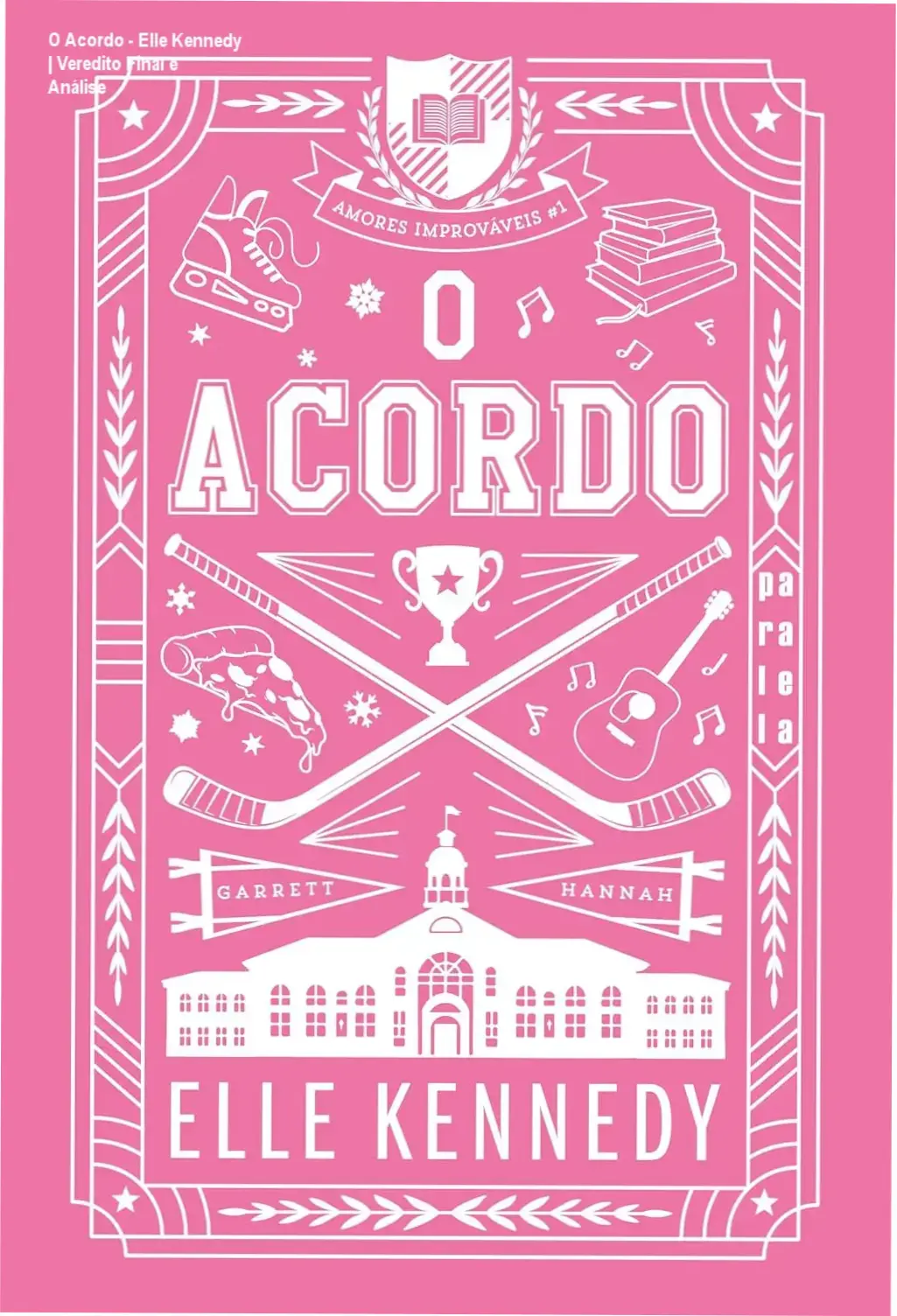 Capa do livro O Acordo de Elle Kennedy, volume 1 da série Amores Improváveis