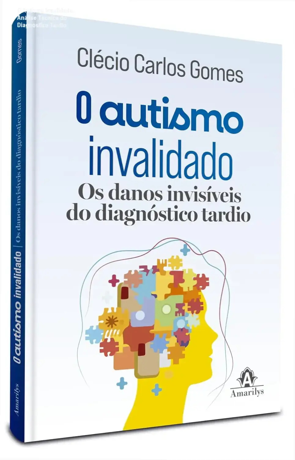 Capa do livro O Autismo Invalidado de Clécio Carlos Gomes sobre diagnóstico tardio de TEA