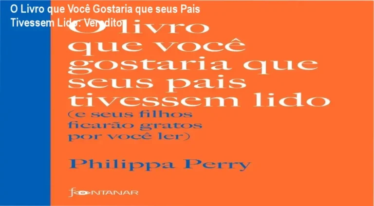 Capa do livro O livro que você gostaria que seus pais tivessem lido de Philippa Perry focado em conexão emocional.