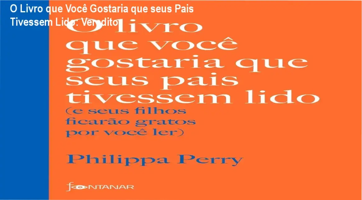 O Livro que Você Gostaria que seus Pais Tivessem Lido: Veredito 1 https://cursoss.com.br/credito-vale-mais-que-dinheiro-analise-tecnica/ Capa do livro O livro que você gostaria que seus pais tivessem lido de Philippa Perry focado em conexão emocional.