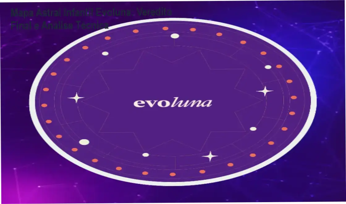 Mapa Astral Infantil Evoluna: Veredito Final e Análise Técnica 2 https://cursoss.com.br/super-advocacia-veredito-final-analise-tecnica/ Relatório digital do Mapa Astral Completo Infantil da Evoluna para orientação parental