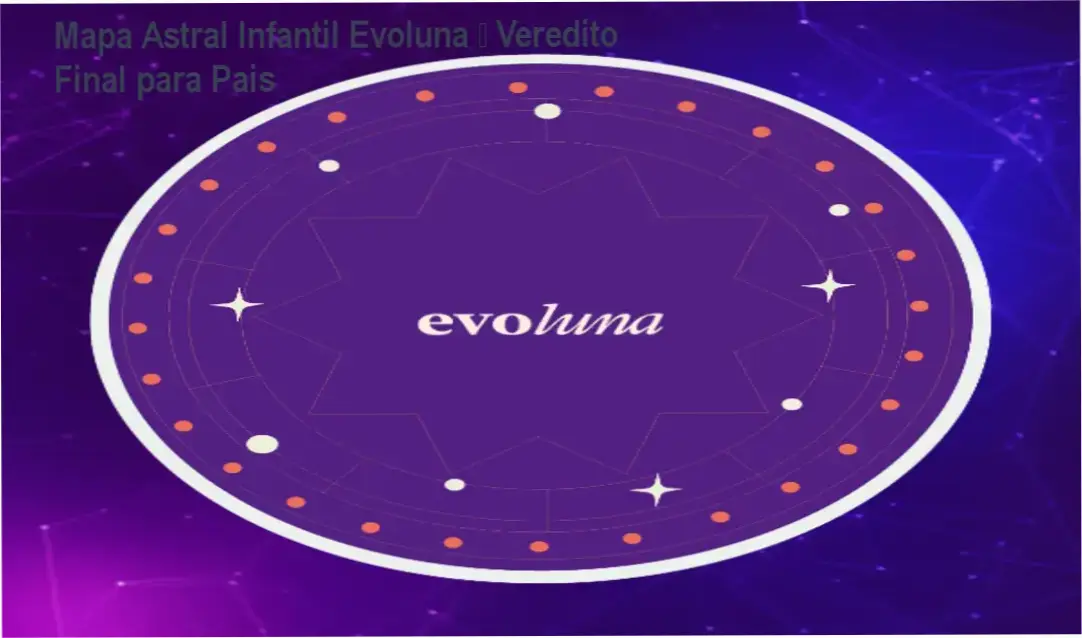 Ilustração do Mapa Astral Infantil da Evoluna mostrando signos e casas astrológicas relevantes para pais