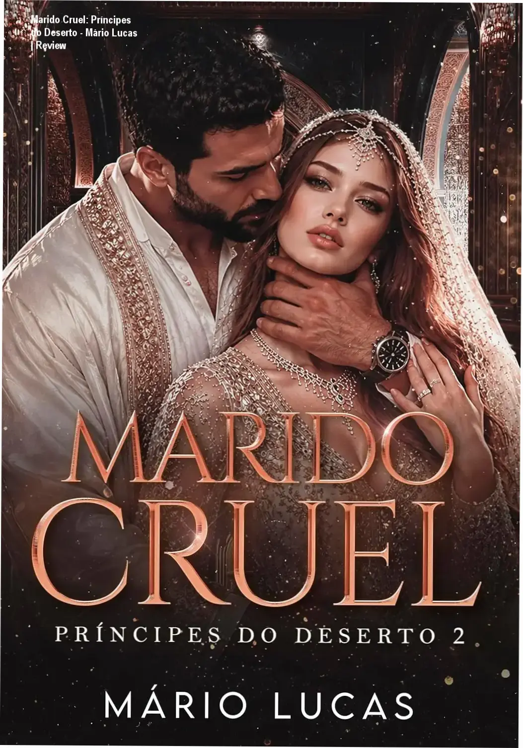 Capa do eBook Marido Cruel: príncipes do deserto de Mário Lucas em um ambiente de romance e aventura no deserto