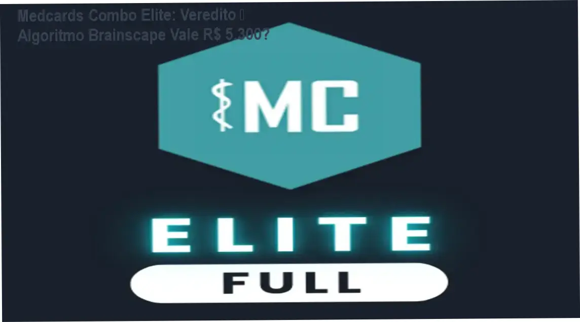 Medcards Combo Elite Equipe Medcards bastidores funcionamento algoritmo Brainscape visão interna