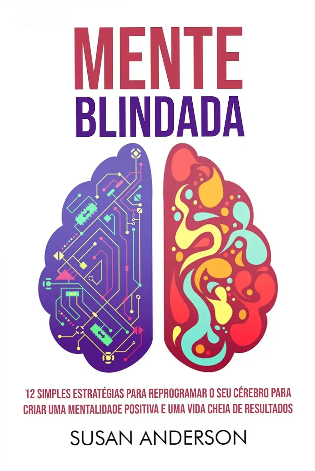 Capa do ebook Mente Blindada exibindo estratégias para reprogramar o cérebro e cultivar mentalidade positiva