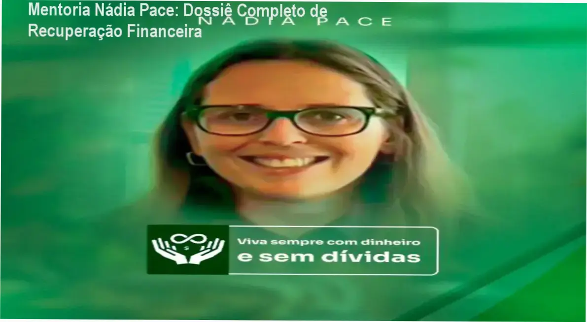 Visão interna da Mentoria Nádia Pace mostrando estratégias de organização financeira e recuperação de crédito