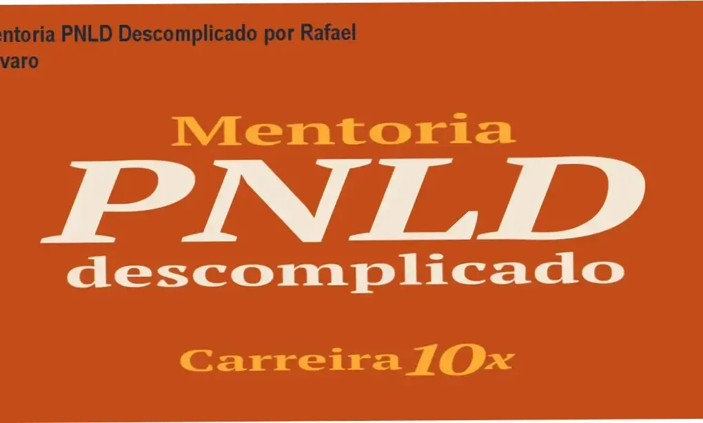 Mentoria PNLD Descomplicado por Rafael Silvaro com documentação e suporte