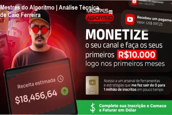 Avaliação técnica do curso Mestres do Algoritmo focado no algoritmo do YouTube e estratégias de monetização sem aparecer