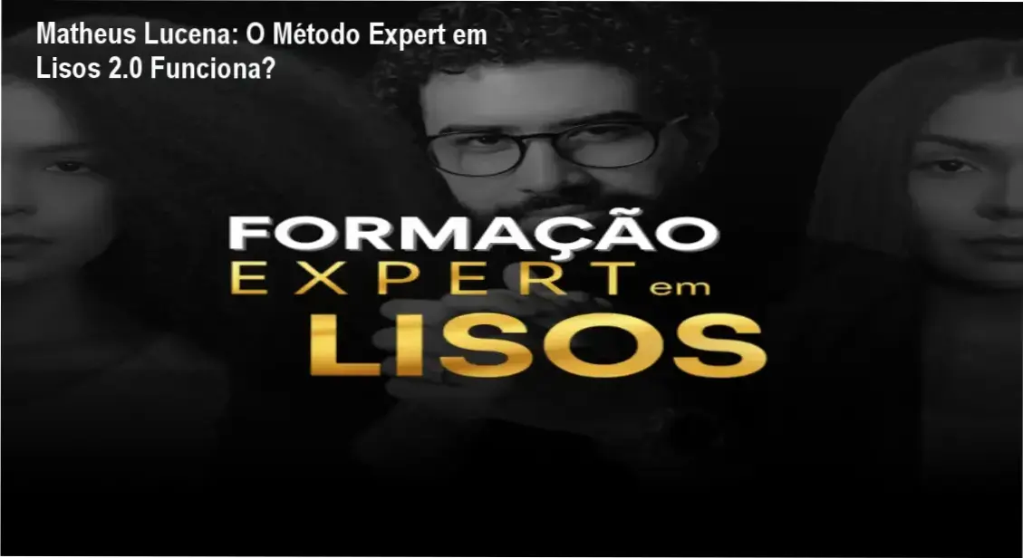 Bastidores e visão interna do curso Método Expert em Lisos 2.0 de Matheus Lucena