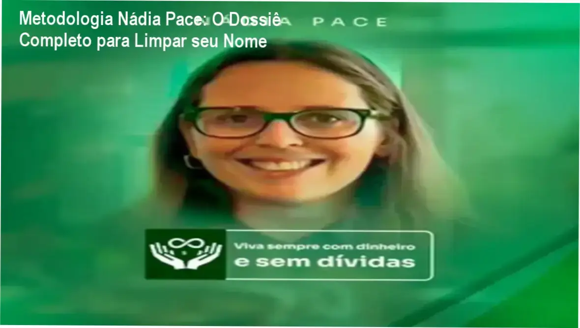 Visão interna da Metodologia Nádia Pace revelando bastidores e estratégias de recuperação de crédito