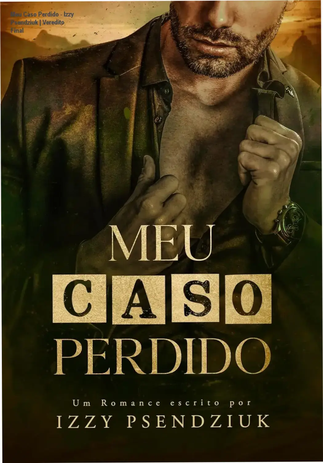 Capa do eBook Meu Caso Perdido de Izzy Psendziuk com foco em romance contemporâneo