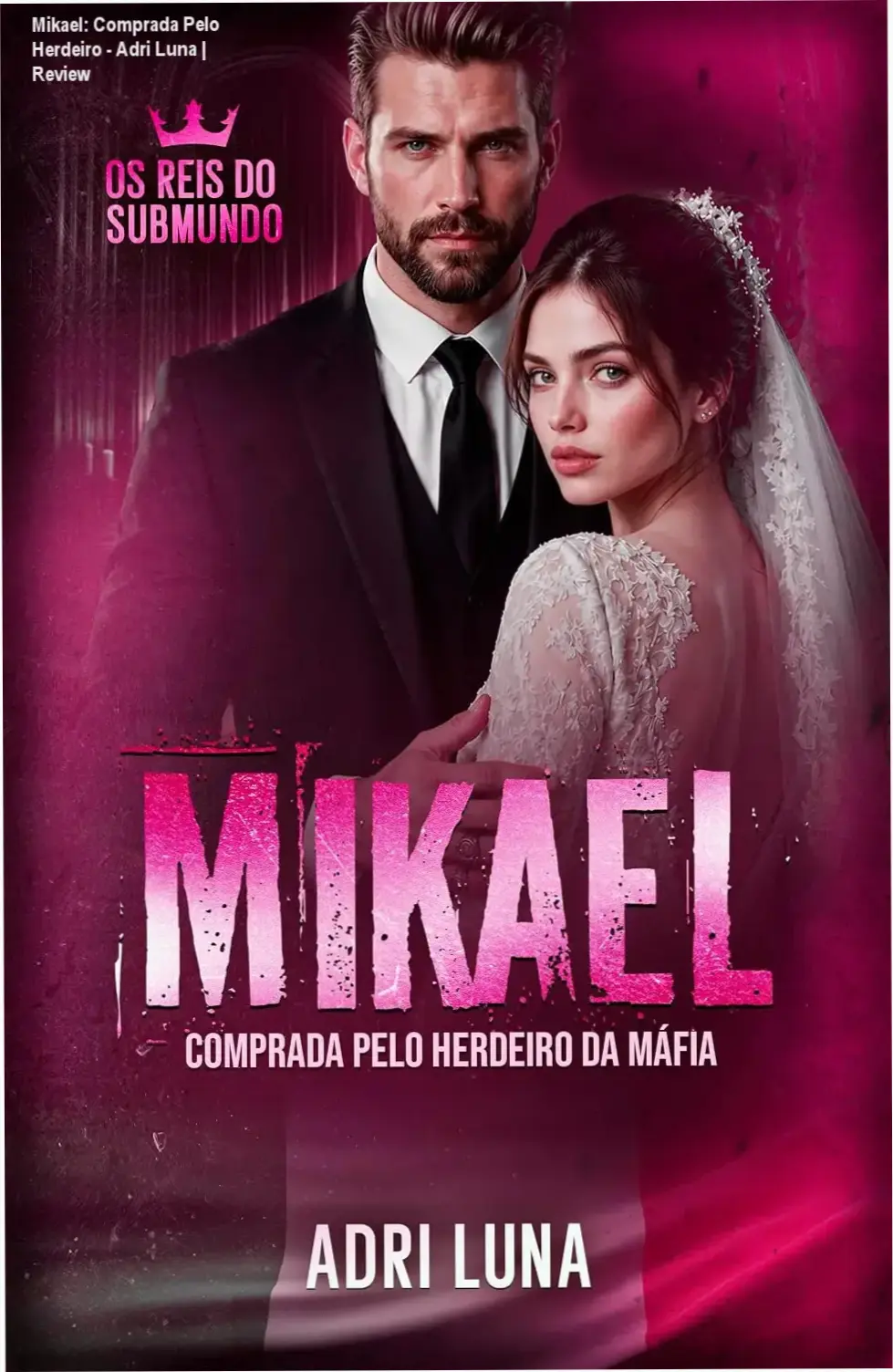Capa do ebook Mikael Comprada Pelo Herdeiro da Máfia de Adri Luna edição Kindle