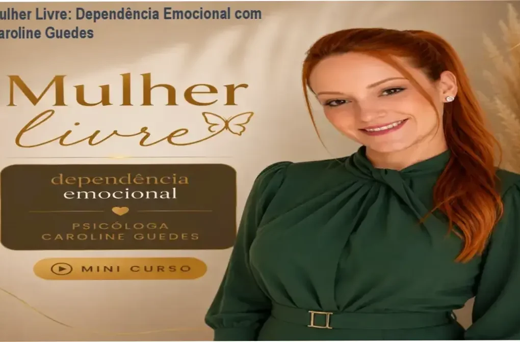 Visão interna do curso Mulher Livre de Caroline Guedes focado em dependência emocional