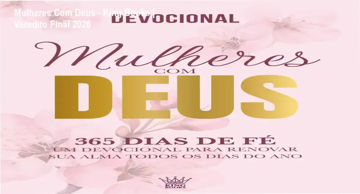 Mulheres Com Deus - King Books | Veredito Final 2026 2 https://cursoss.com.br/interpretacao-de-libras-biblia-louvores-funciona-fluente-metodologia-religiosa/ Capa do livro devocional Mulheres Com Deus 365 Dias de Fé para leitura diária