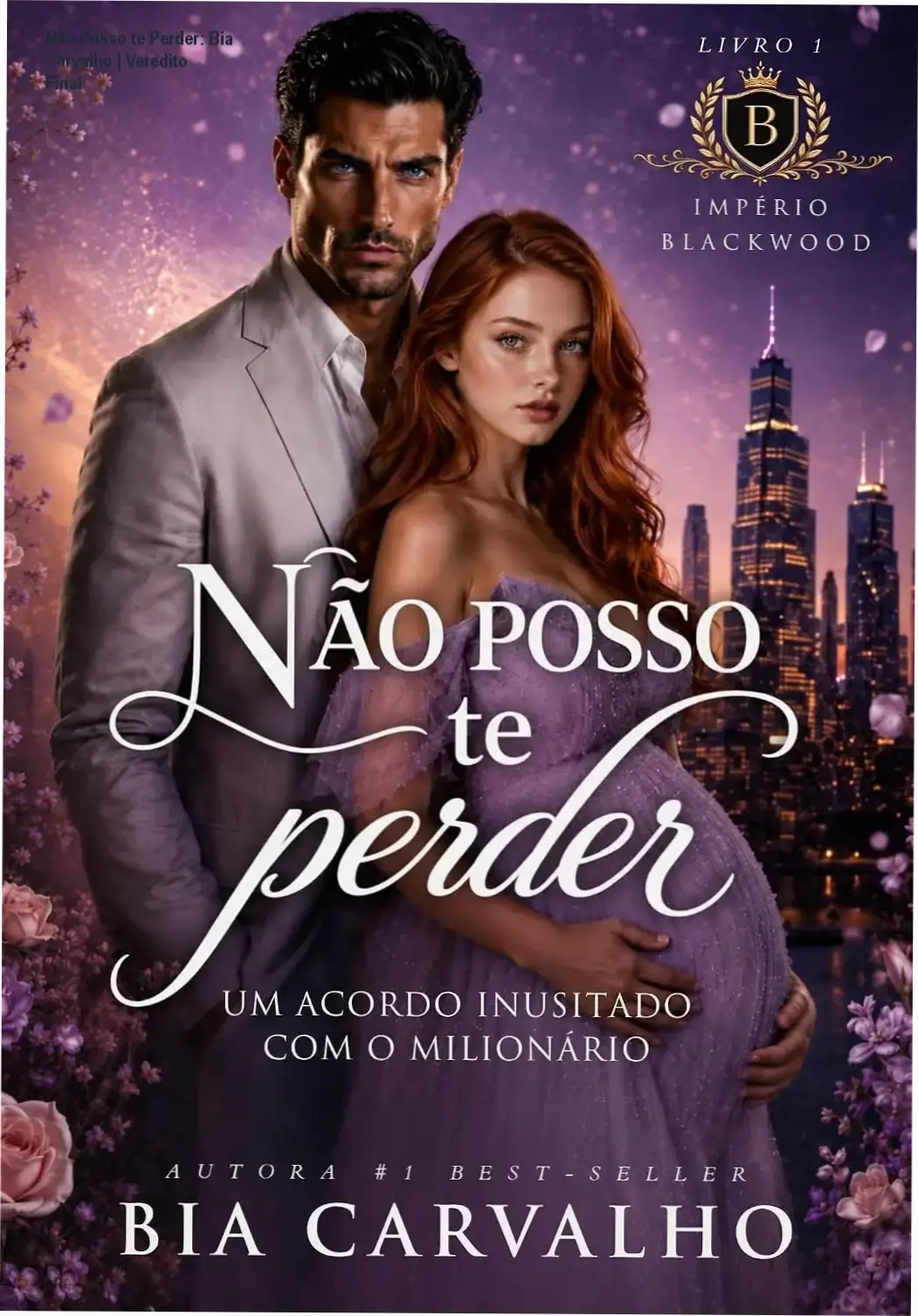 Capa do eBook Não Posso te Perder de Bia Carvalho, romance de bilionário