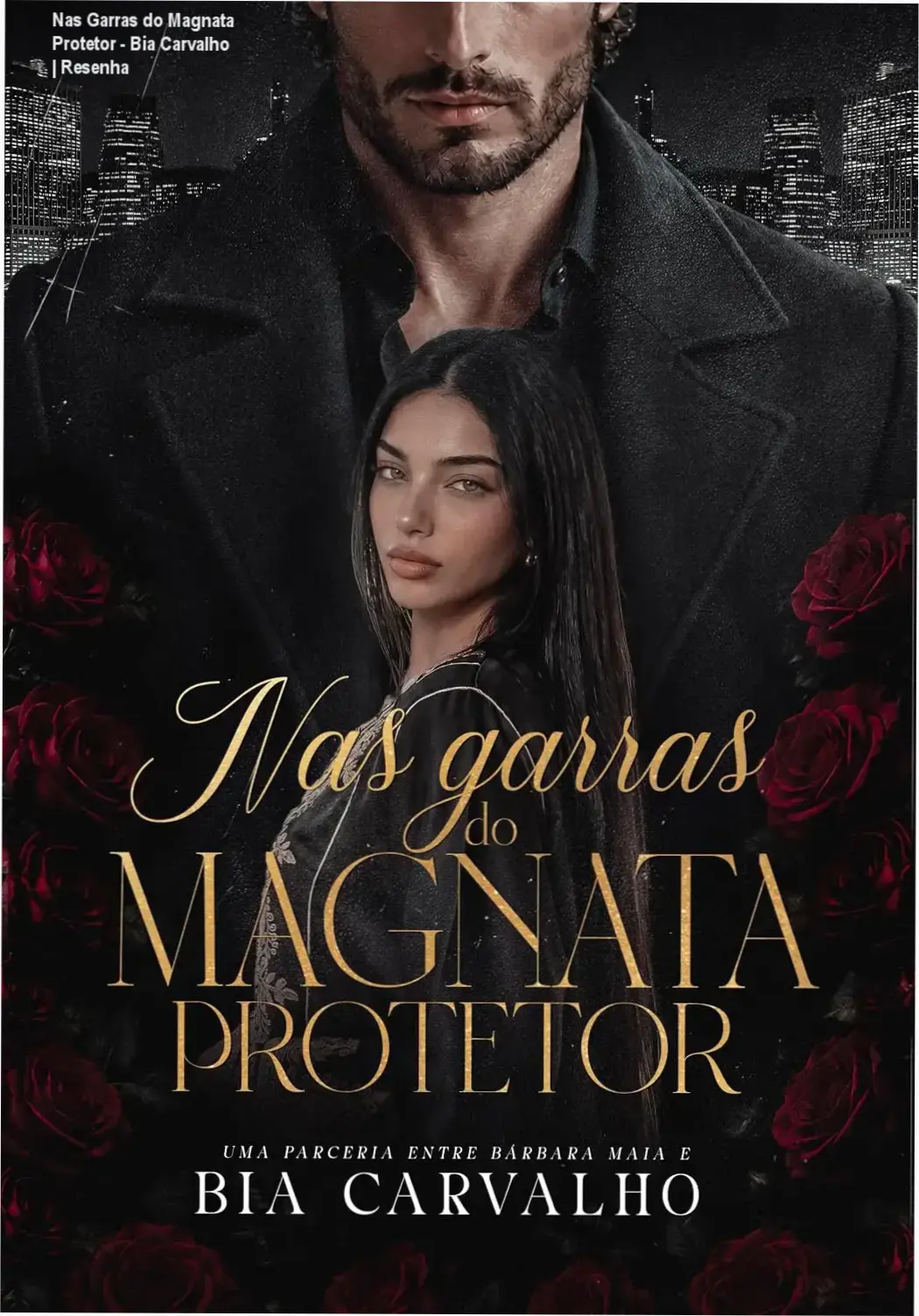 Capa do eBook Nas Garras do Magnata Protetor de Bia Carvalho mostrando clima de romance intenso e bilionário