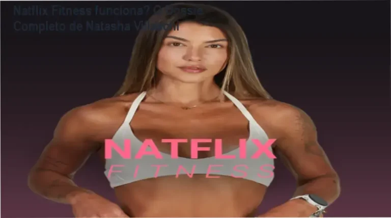 Natflix Fitness de Natasha Villaschi: bastidores e funcionamento da plataforma