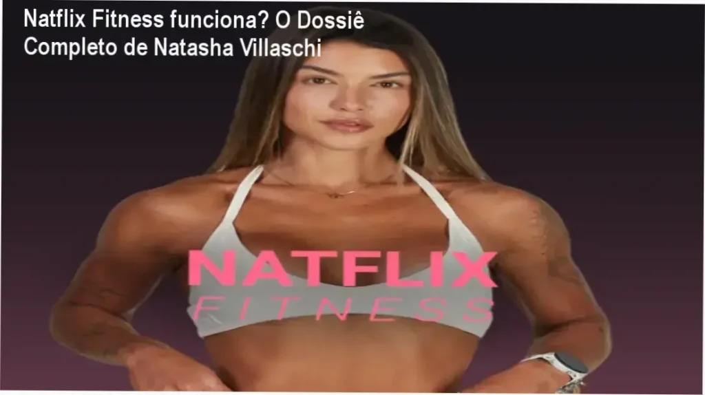Natflix Fitness de Natasha Villaschi mostrando a interface de treinos e alimentação