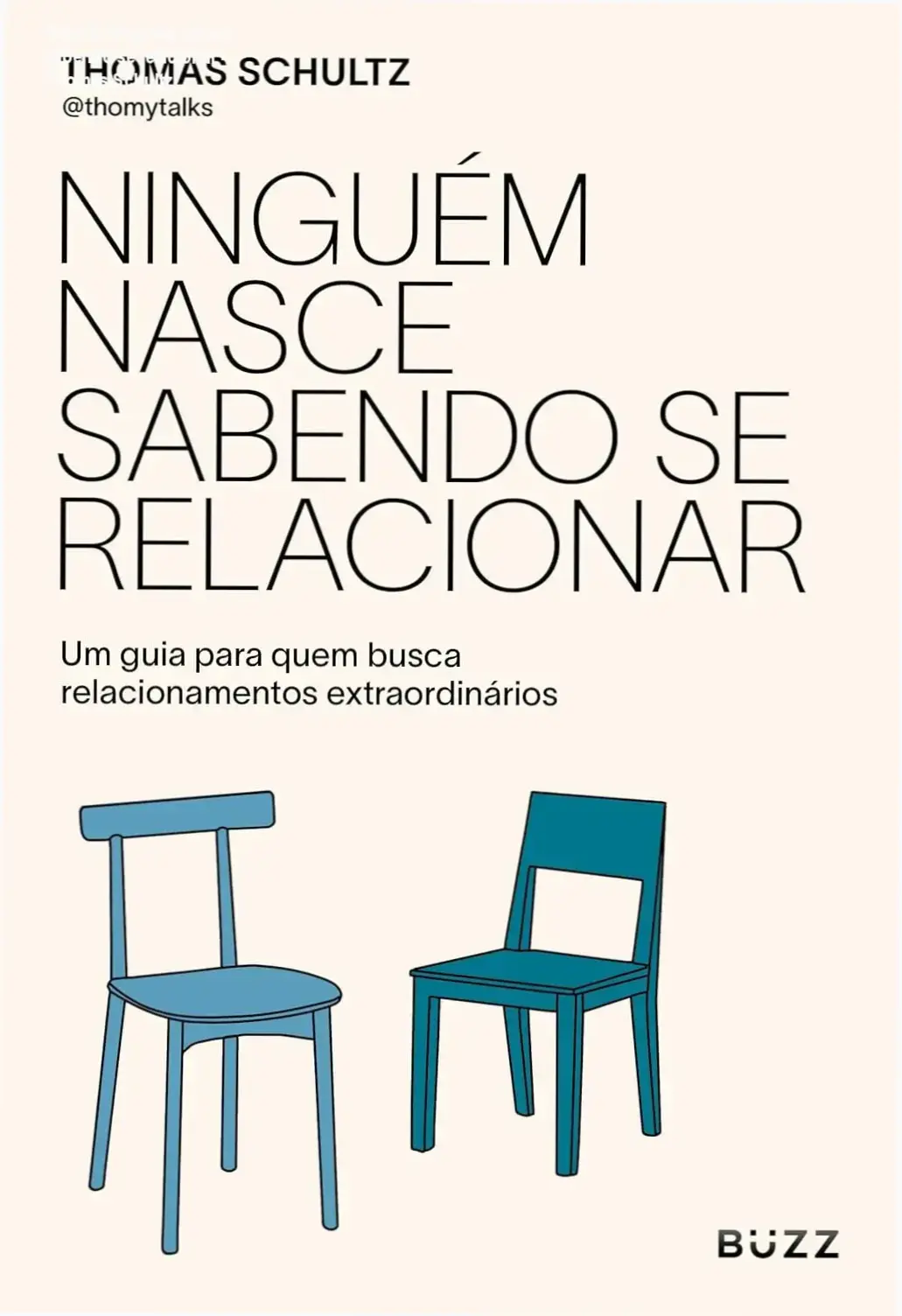 Dossiê: Ninguém nasce sabendo se relacionar - Thomas Schultz 2 https://cursoss.com.br/especialista-em-pessoas-tiago-brunet-analise/ Capa do ebook Ninguém nasce sabendo se relacionar de Thomas Schultz sobre relacionamentos saudáveis