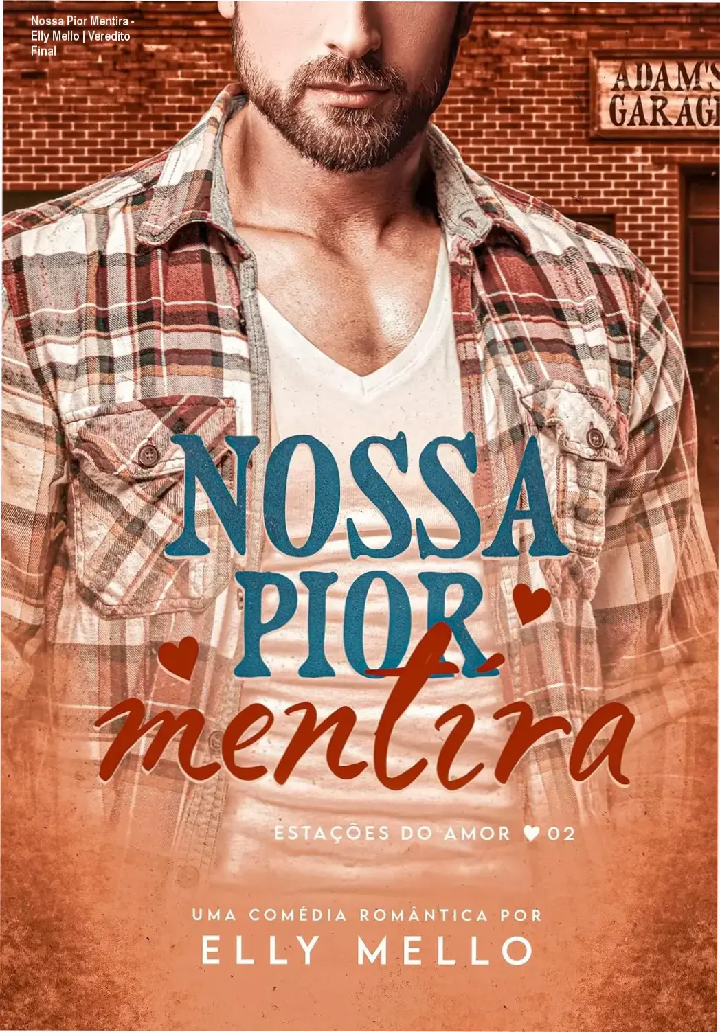 Capa do ebook Nossa Pior Mentira de Elly Mello com temática de romance contemporâneo