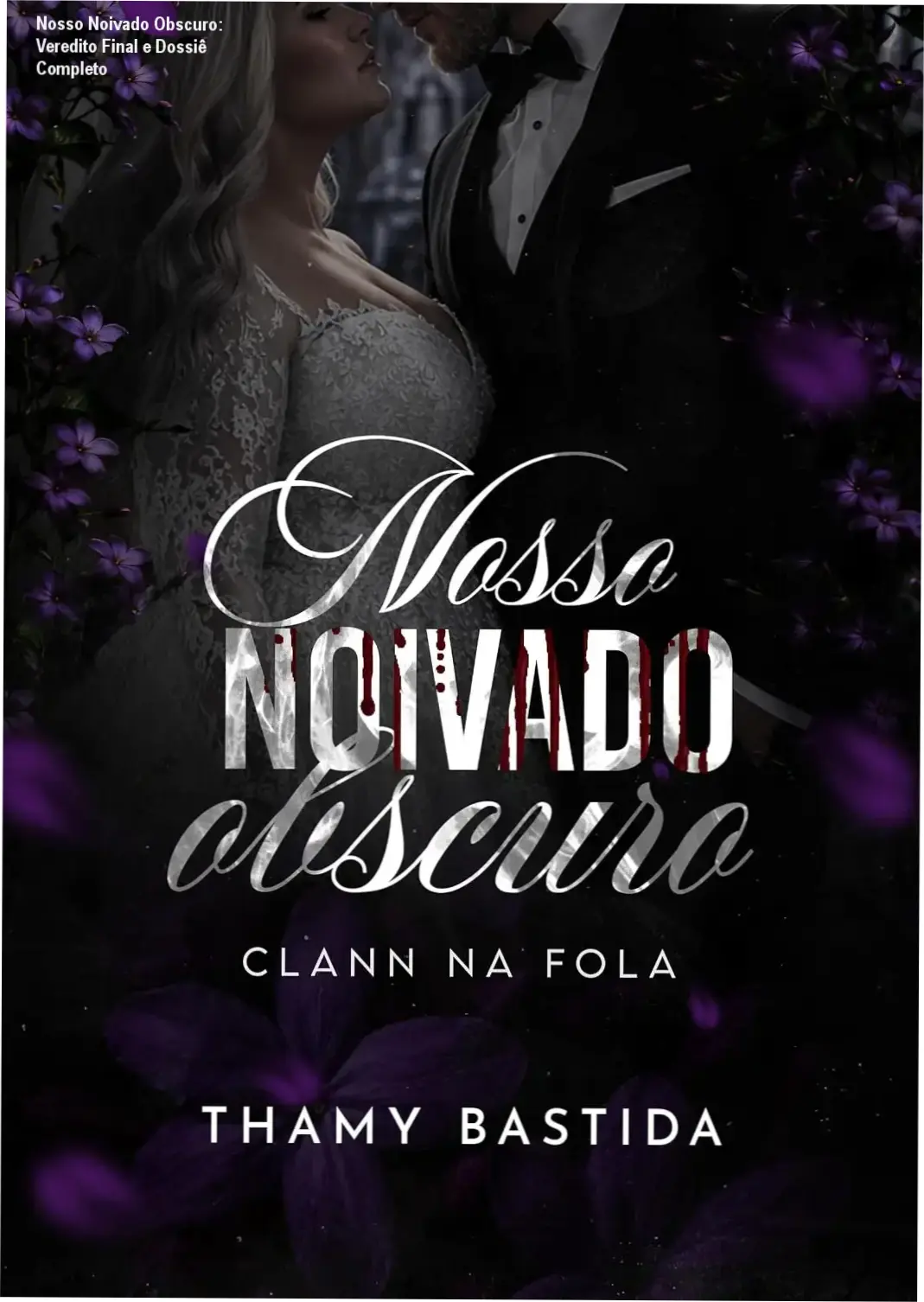 Capa do livro Nosso Noivado Obscuro de Thamy Bastida, representando a estética de Dark Romance e Máfia