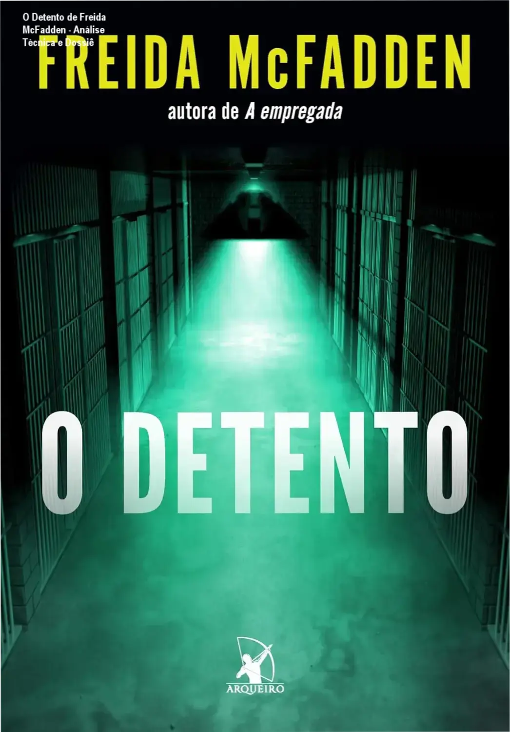 O Detento de Freida McFadden - Análise Técnica e Dossiê 2 https://cursoss.com.br/o-viuvo-da-cabana-ao-lado-daiana-machado-analise/ Capa do eBook O Detento de Freida McFadden em dispositivo digital