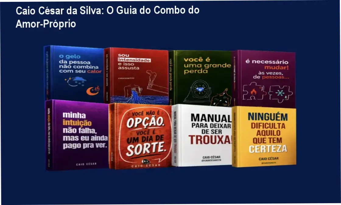 Caio César da Silva: O Guia do Combo do Amor-Próprio 4 https://cursoss.com.br/julia-santos-escola-sst-download-gratis-ou-pago/ Visão interna e detalhes do combo de livros de Caio César da Silva sobre amor-próprio
