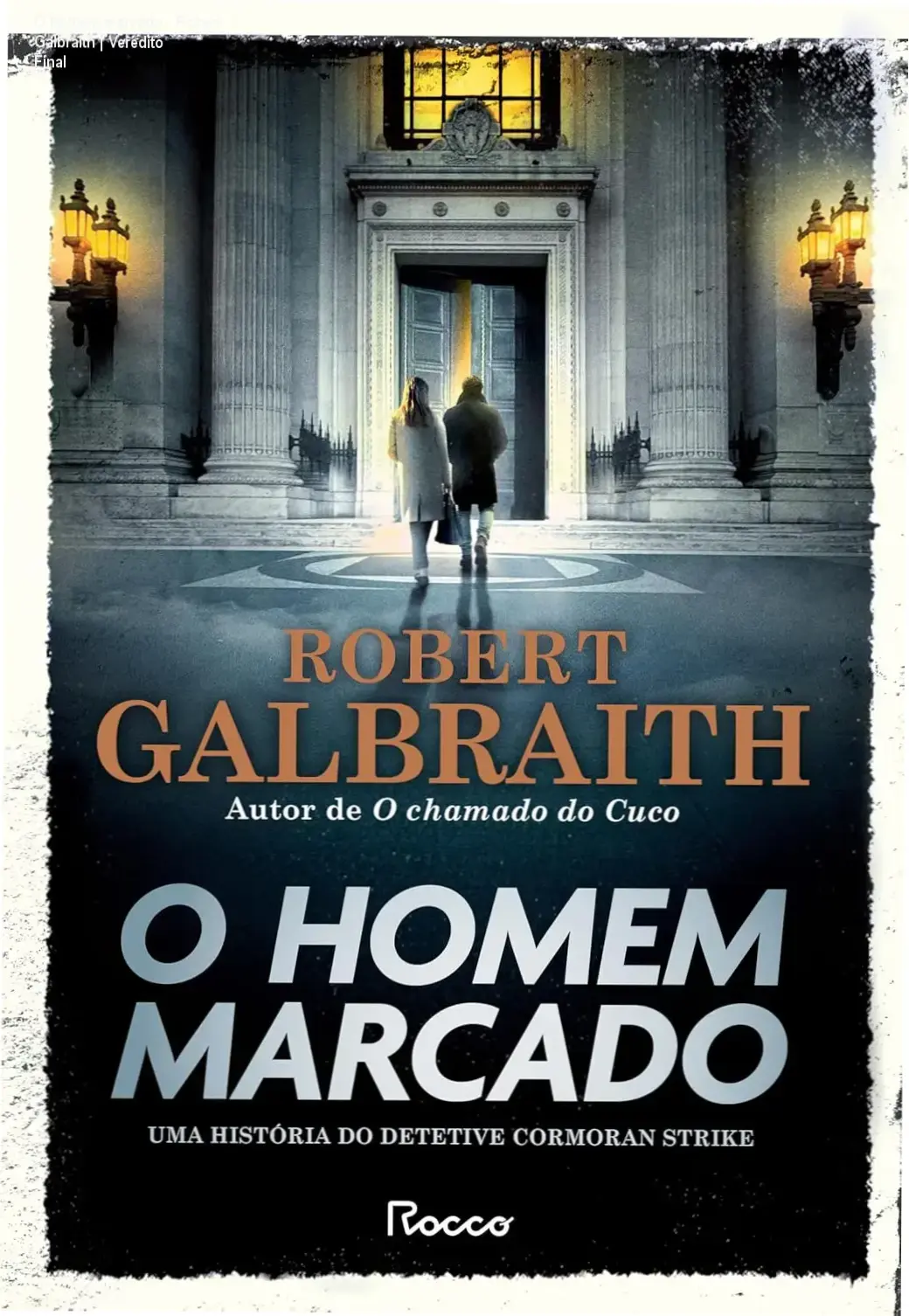 Capa do livro O Homem Marcado de Robert Galbraith, oitavo volume da série Cormoran Strike publicado pela Rocco