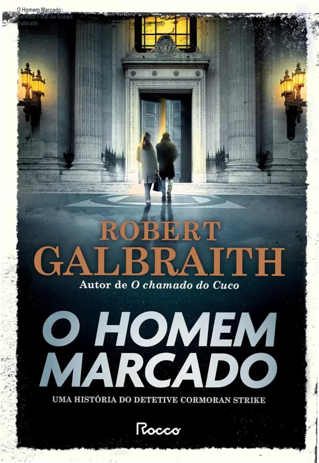 Capa do livro O Homem Marcado de Robert Galbraith em destaque