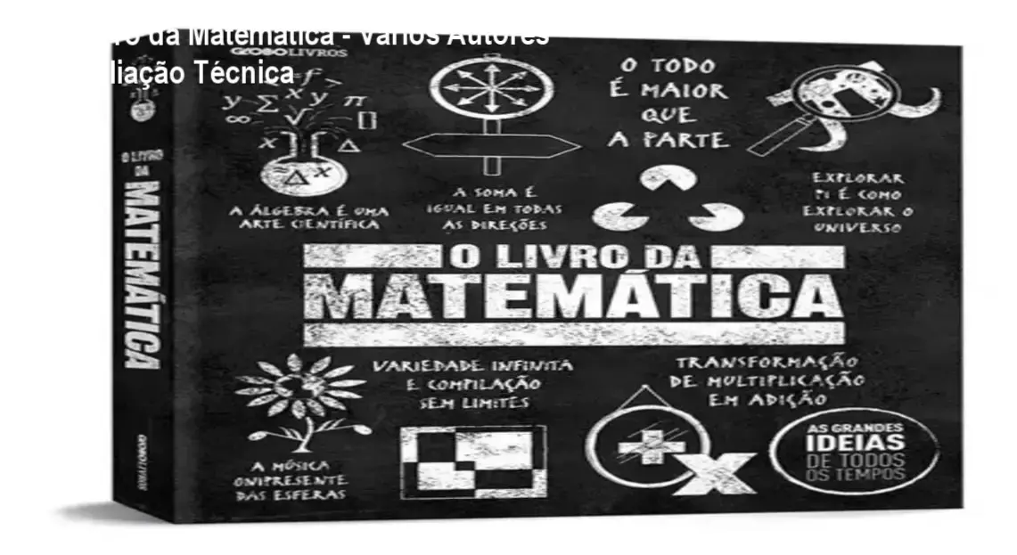 Capa do livro O Livro da Matemática As Grandes Ideias de Todos os Tempos