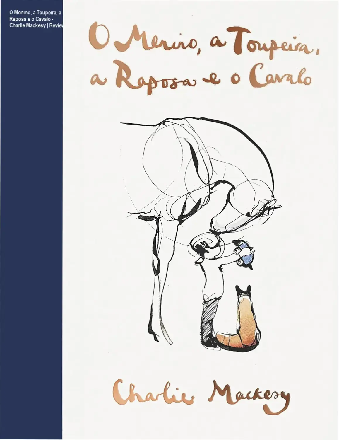 Capa do livro O Menino, a Toupeira, a Raposa e o Cavalo edição capa dura por Charlie Mackesy